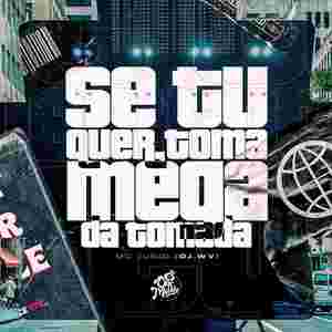 SE TU QUER, TOMA x MEGA DA TOMADA (Explicit)