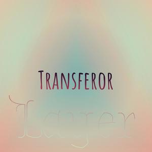 Transferor Layer