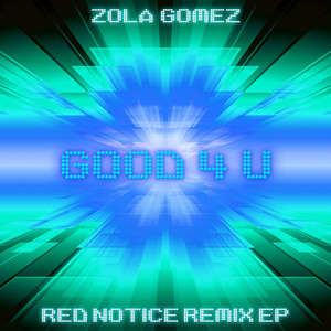 Good 4 U (Red Notice Remix Ep)