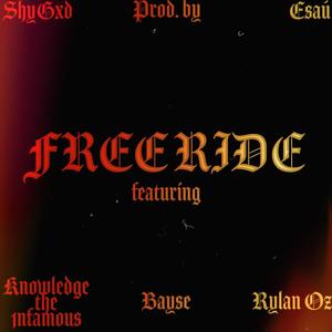 Free Ride (feat. Rylan Oz, Knowledge the 1nfamous, Bayse & Shygxd) [Explicit]