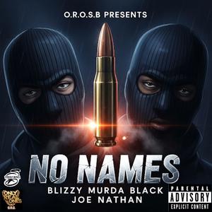 No Names (feat. Joe Nathan) (Explicit)