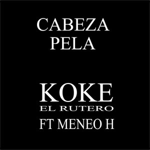 Cabeza Pela(feat. Meneo H) (Explicit)