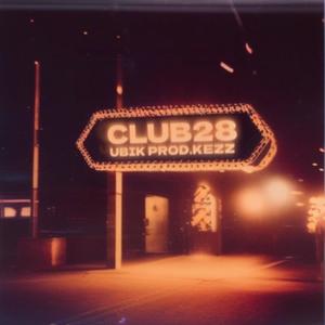 Club28 (feat. Kezz Beats) [Explicit]