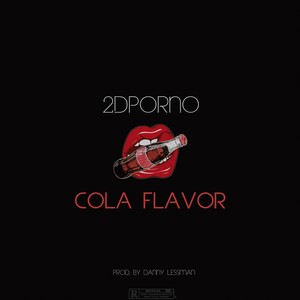 Cola Flavor (Explicit)