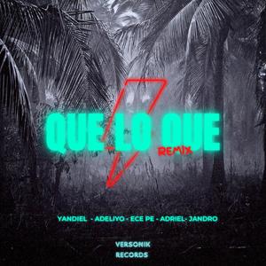 Que Lo Que Remix (feat. Yandiel, Adeliyo, Adriel & Jandro)