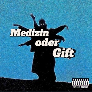 Medizin oder Gift (Explicit)