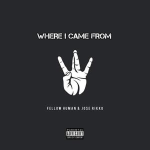 Where I Came From (feat. Jo$e Rikko) (Explicit)