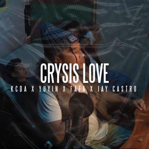 Crysis Love (feat. Yuyin, Fafa & Jay Castro) [Explicit]