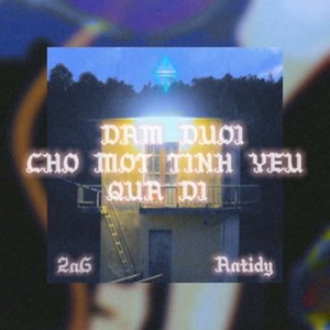 Andity - Dam Duoi Cho Mot Tinh Yeu Qua Di