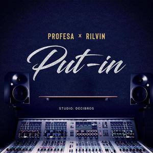 PUT IN (feat. Rilvin)