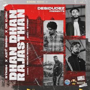 Dhan Dhan Rajasthan (feat. Dr. Kush & Azit Singh)