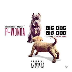 Big Dog Big Dog (Explicit)