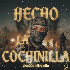 Hecho La Cochinilla (Explicit)