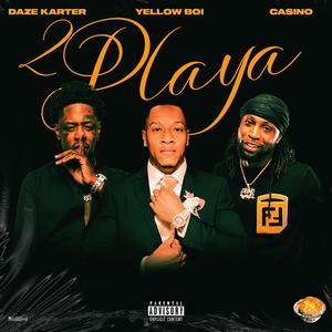 2 Playa (Explicit)