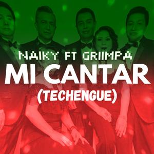 Mi Cantar | #Techengue (feat. Griimpa)