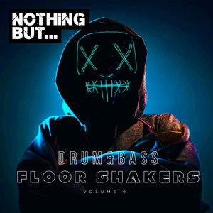 Nothing But... Drum & Bass Floor Shakers, Vol. 09