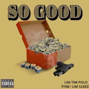 So Good (feat. 9TRE & LIM Sleez) [Explicit]