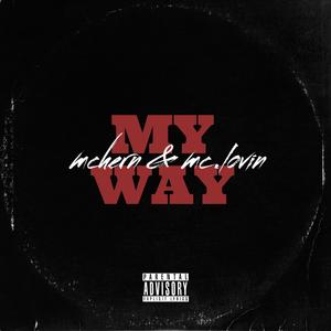 My Way (feat. Mc.Lovin) (Explicit)