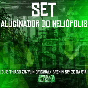 Set Alucínador do Heliópolis (Explicit)