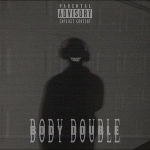 body double (feat. Kee & INCMPLT) [Explicit]