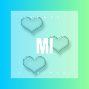 Mine Mine (Remix)