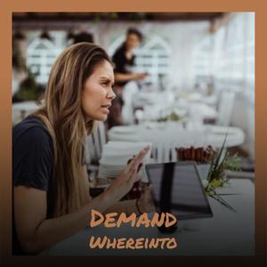 Demand Whereinto