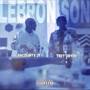 Lebron Son (feat. CashCounty Jy) (Explicit)