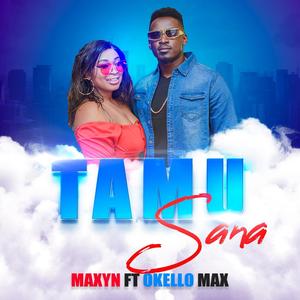 Tamu Sana (feat. Okello Max)