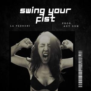 Swing Your Fist (feat. Ady Sun)