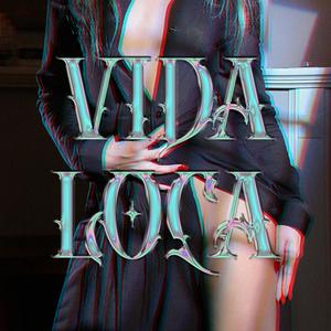 VİDA LOCA (Explicit)