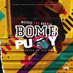 Bomb Puxxy (Explicit)