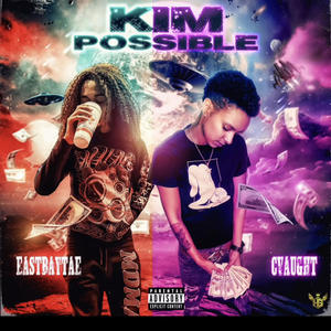 KimPossible (feat. EastBayTae) [Explicit]