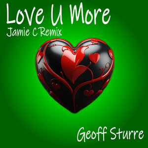 Love U More (Jamie C Remix Edit)