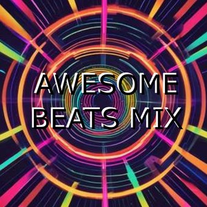 Awesome Beats Mix (Remix)