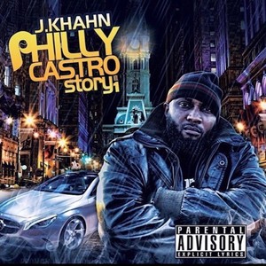 The PHILLY CASTRO... STORY (Explicit)