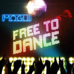 Free To Dance (Explicit)