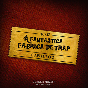 A FANTASTICA FABRICA DE TRAP