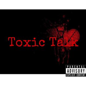 Toxic Talk (Explicit)