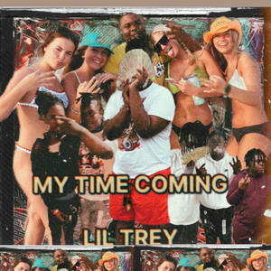 My Time Koming (Explicit)