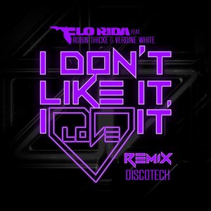 I Don't Like It, I Love It (DiscoTech Remix)