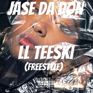 Ll Teeski (Freestyle) [Explicit]