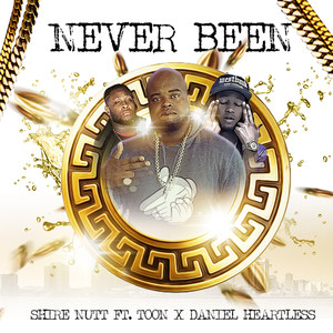 Never Been(feat. Toon & Daniel Heartless) (Explicit)
