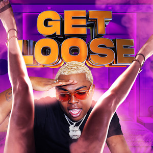 Get Loose (Explicit)