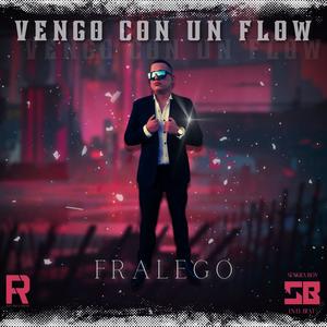 Vengo Con Un Flow (Explicit)