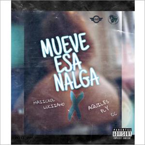 Mueve esas nalgas. (feat. Maiickol Luciano) [Explicit]