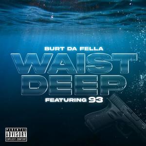 Waist Deep (feat. 93beatz) (Explicit)