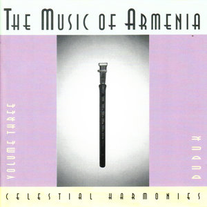 The Music of Armenia Vol. 3: Duduk