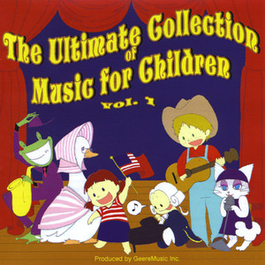 The Ultimate Collection of Music for Children, Vol.1