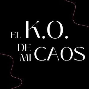 El K.O. de mi Caos (Explicit)