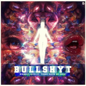 Bullshyt (feat. Young Deets da Great) [Explicit]